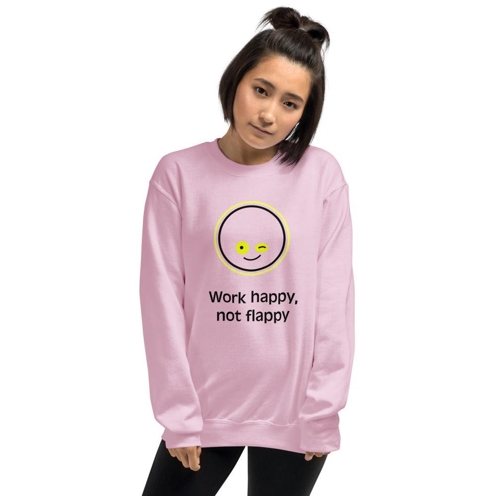 Unisex-Pullover "Work happy not flappy" - Smarter Home Office - Smartes Arbeiten im Home Office und Unterwegs
