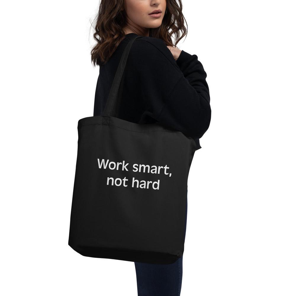 Bio-Stoffbeutel "Work smart, not hard" - Smarter Home Office - Smartes Arbeiten im Home Office und Unterwegs